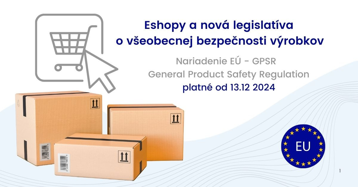 Nariadenie E o veobecnej bezpenosti vrobkov - o z neho vyplva pre eshopy